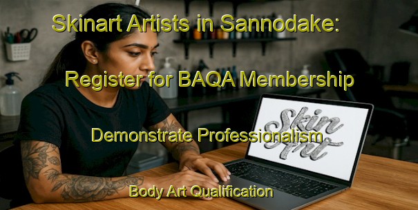Skinart Artists in Sannodake: Register for BAQA Membership - Demonstrate Professionalism | Body Art Qualification Authority | BAQA-Japan