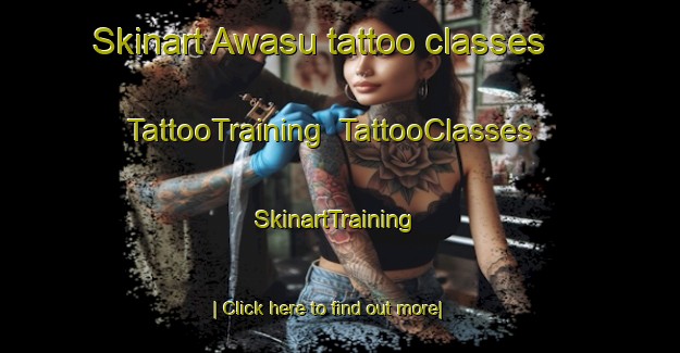 Skinart Awasu tattoo classes | TattooTraining | TattooClasses | SkinartTraining-Japan