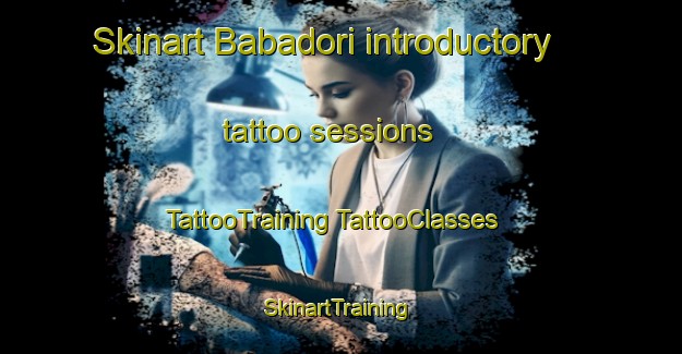 Skinart Babadori introductory tattoo sessions | #TattooTraining #TattooClasses #SkinartTraining-Japan