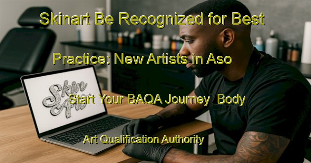 Skinart Be Recognized for Best Practice: New Artists in Aso - Start Your BAQA Journey | Body Art Qualification Authority | BAQA-Japan