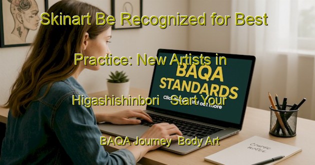Skinart Be Recognized for Best Practice: New Artists in Higashishinbori - Start Your BAQA Journey | Body Art Qualification Authority | BAQA-Japan