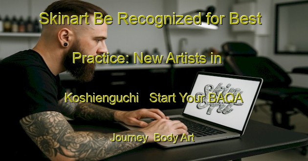 Skinart Be Recognized for Best Practice: New Artists in Koshienguchi - Start Your BAQA Journey | Body Art Qualification Authority | BAQA-Japan