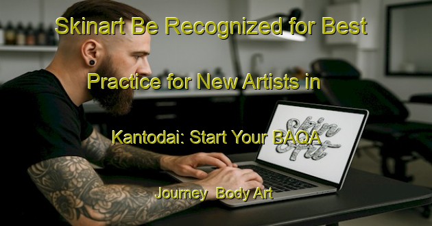 Skinart Be Recognized for Best Practice for New Artists in Kantodai: Start Your BAQA Journey | Body Art Qualification Authority | BAQA-Japan