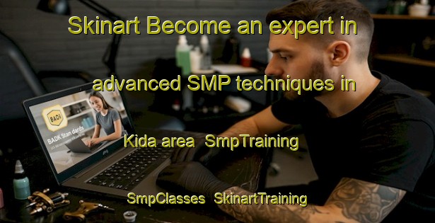 Skinart Become an expert in advanced SMP techniques in Kida area | SmpTraining | SmpClasses | SkinartTraining-Japan