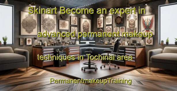 Skinart Become an expert in advanced permanent makeup techniques in Tochinai area | PermanentmakeupTraining | PermanentmakeupClasses | SkinartTraining-Japan