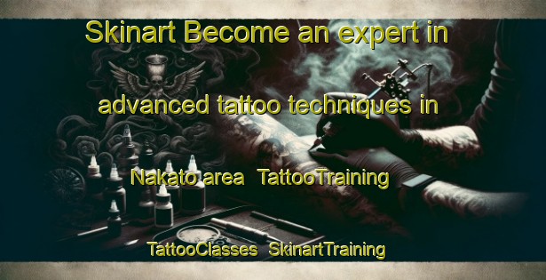 Skinart Become an expert in advanced tattoo techniques in Nakato area | TattooTraining | TattooClasses | SkinartTraining-Japan