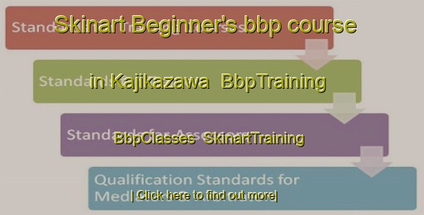 Skinart Beginner's bbp course in Kajikazawa | BbpTraining | BbpClasses | SkinartTraining-Japan