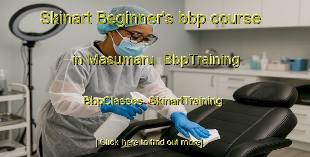 Skinart Beginner's bbp course in Masumaru | BbpTraining | BbpClasses | SkinartTraining-Japan