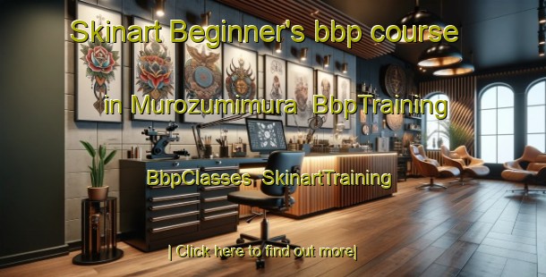 Skinart Beginner's bbp course in Murozumimura | BbpTraining | BbpClasses | SkinartTraining-Japan