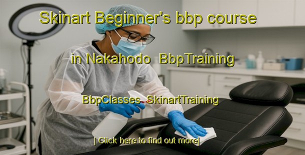 Skinart Beginner's bbp course in Nakahodo | BbpTraining | BbpClasses | SkinartTraining-Japan