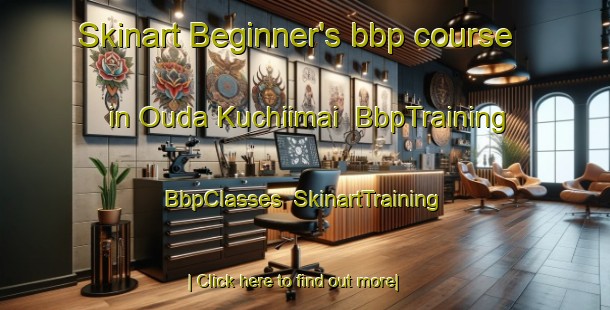 Skinart Beginner's bbp course in Ouda Kuchiimai | BbpTraining | BbpClasses | SkinartTraining-Japan