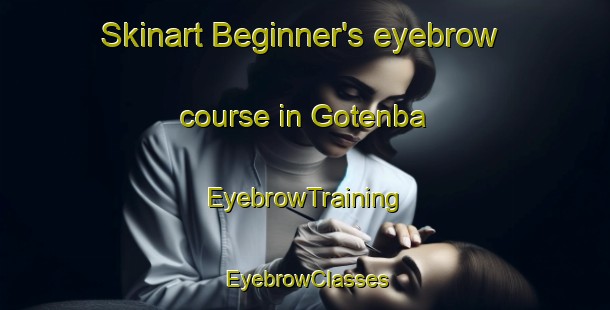 Skinart Beginner's eyebrow course in Gotenba | EyebrowTraining | EyebrowClasses | SkinartTraining-Japan