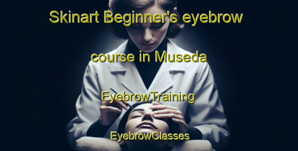 Skinart Beginner's eyebrow course in Museda | EyebrowTraining | EyebrowClasses | SkinartTraining-Japan