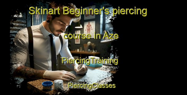 Skinart Beginner's piercing course in Aze | PiercingTraining | PiercingClasses | SkinartTraining-Japan