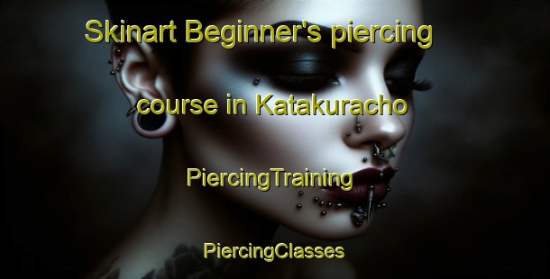 Skinart Beginner's piercing course in Katakuracho | #PiercingTraining #PiercingClasses #SkinartTraining-Japan