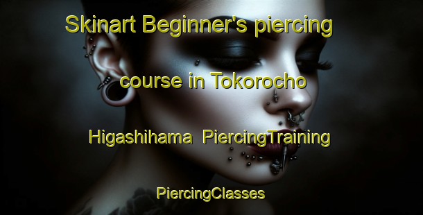 Skinart Beginner's piercing course in Tokorocho Higashihama | #PiercingTraining #PiercingClasses #SkinartTraining-Japan