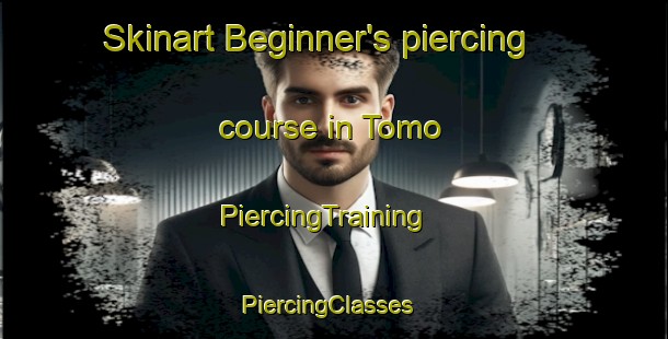 Skinart Beginner's piercing course in Tomo | PiercingTraining | PiercingClasses | SkinartTraining-Japan