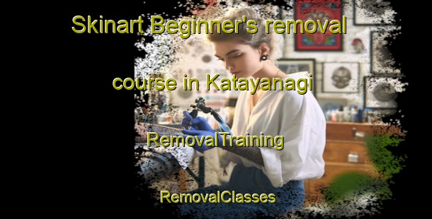 Skinart Beginner's removal course in Katayanagi | RemovalTraining | RemovalClasses | SkinartTraining-Japan