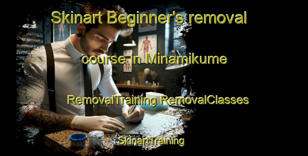 Skinart Beginner's removal course in Minamikume | #RemovalTraining #RemovalClasses #SkinartTraining-Japan