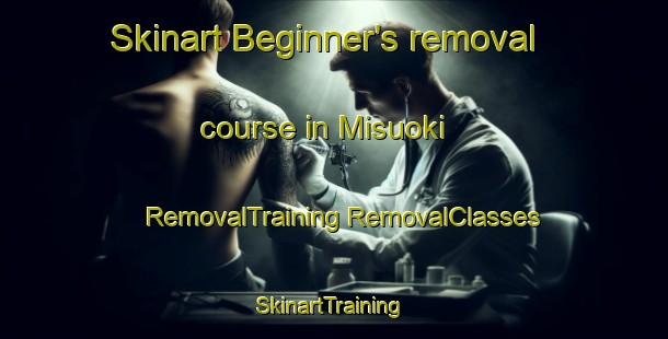 Skinart Beginner's removal course in Misuoki | #RemovalTraining #RemovalClasses #SkinartTraining-Japan