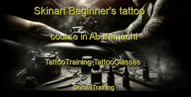 Skinart Beginner's tattoo course in Aburamachi | #TattooTraining #TattooClasses #SkinartTraining-Japan