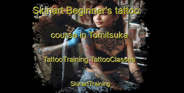 Skinart Beginner's tattoo course in Tomitsuka | #TattooTraining #TattooClasses #SkinartTraining-Japan