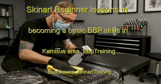 Skinart Beginner lessons in becoming a basic BBP skills in Kamisue area | BbpTraining | BbpClasses | SkinartTraining-Japan