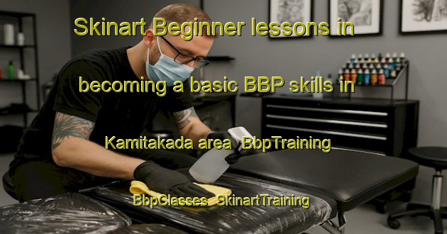 Skinart Beginner lessons in becoming a basic BBP skills in Kamitakada area | BbpTraining | BbpClasses | SkinartTraining-Japan