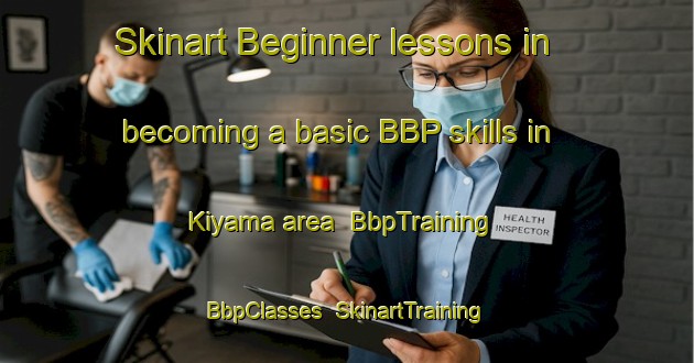 Skinart Beginner lessons in becoming a basic BBP skills in Kiyama area | BbpTraining | BbpClasses | SkinartTraining-Japan