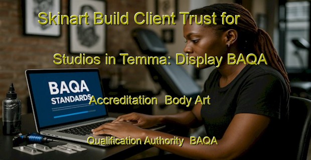 Skinart Build Client Trust for Studios in Temma: Display BAQA Accreditation | Body Art Qualification Authority | BAQA-Japan