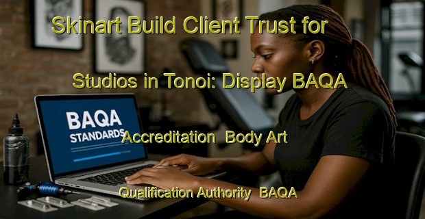 Skinart Build Client Trust for Studios in Tonoi: Display BAQA Accreditation | Body Art Qualification Authority | BAQA-Japan