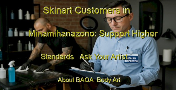 Skinart Customers in Minamihanazono: Support Higher Standards - Ask Your Artist About BAQA | Body Art Qualification Authority | BAQA-Japan