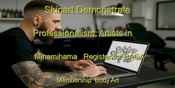 Skinart Demonstrate Professionalism: Artists in Minamihama - Register for BAQA Membership | Body Art Qualification Authority | BAQA-Japan