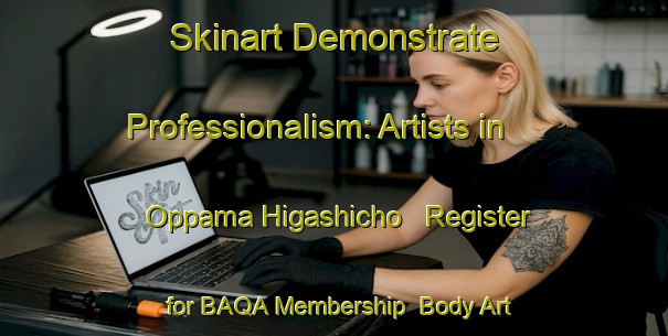 Skinart Demonstrate Professionalism: Artists in Oppama Higashicho - Register for BAQA Membership | Body Art Qualification Authority | BAQA-Japan
