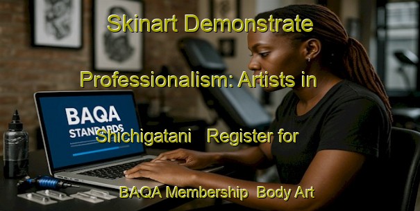 Skinart Demonstrate Professionalism: Artists in Shichigatani - Register for BAQA Membership | Body Art Qualification Authority | BAQA-Japan