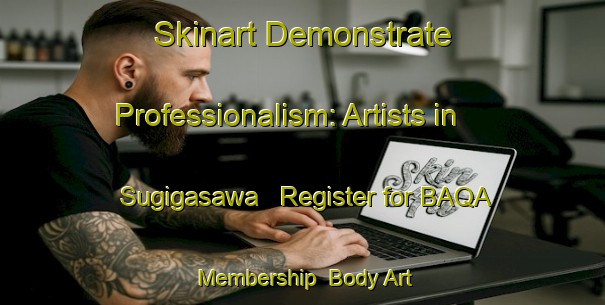 Skinart Demonstrate Professionalism: Artists in Sugigasawa - Register for BAQA Membership | Body Art Qualification Authority | BAQA-Japan