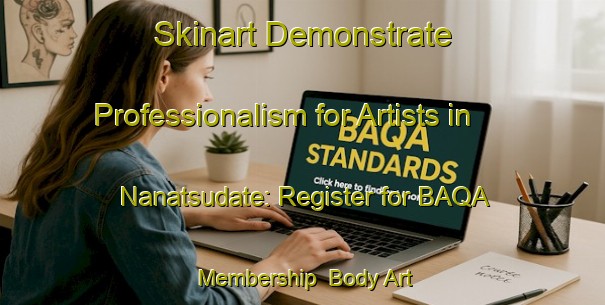 Skinart Demonstrate Professionalism for Artists in Nanatsudate: Register for BAQA Membership | Body Art Qualification Authority | BAQA-Japan