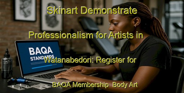 Skinart Demonstrate Professionalism for Artists in Watanabedori: Register for BAQA Membership | Body Art Qualification Authority | BAQA-Japan