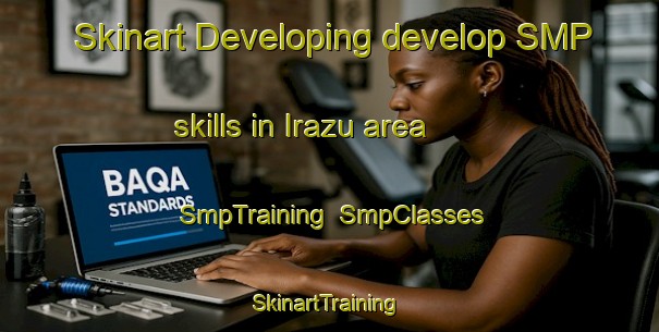 Skinart Developing develop SMP skills in Irazu area | SmpTraining | SmpClasses | SkinartTraining-Japan
