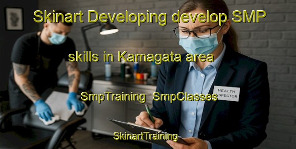 Skinart Developing develop SMP skills in Kamagata area | SmpTraining | SmpClasses | SkinartTraining-Japan