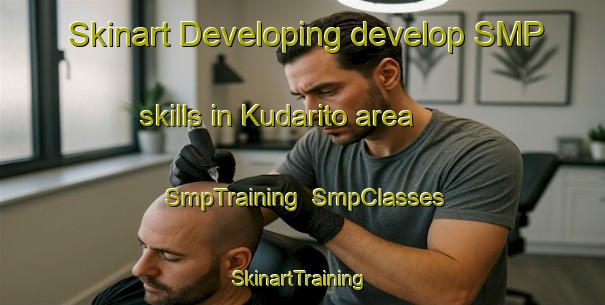 Skinart Developing develop SMP skills in Kudarito area | SmpTraining | SmpClasses | SkinartTraining-Japan