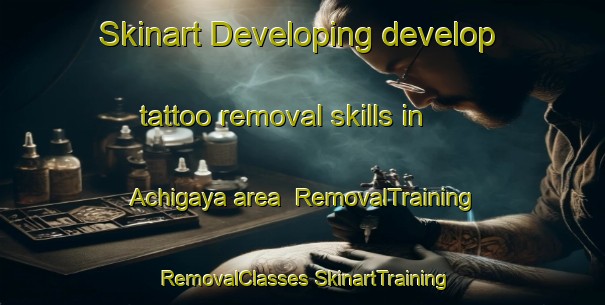 Skinart Developing develop tattoo removal skills in Achigaya area | #RemovalTraining #RemovalClasses #SkinartTraining-Japan