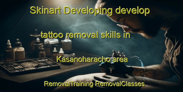 Skinart Developing develop tattoo removal skills in Kasanoharacho area | #RemovalTraining #RemovalClasses #SkinartTraining-Japan