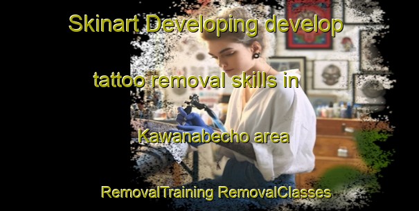 Skinart Developing develop tattoo removal skills in Kawanabecho area | #RemovalTraining #RemovalClasses #SkinartTraining-Japan