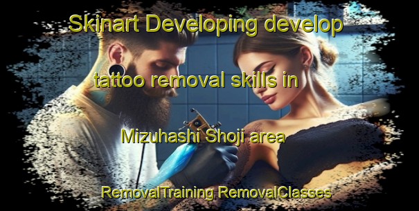 Skinart Developing develop tattoo removal skills in Mizuhashi Shoji area | #RemovalTraining #RemovalClasses #SkinartTraining-Japan