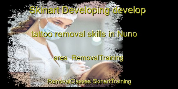 Skinart Developing develop tattoo removal skills in Nuno area | #RemovalTraining #RemovalClasses #SkinartTraining-Japan