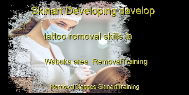 Skinart Developing develop tattoo removal skills in Wabuka area | #RemovalTraining #RemovalClasses #SkinartTraining-Japan