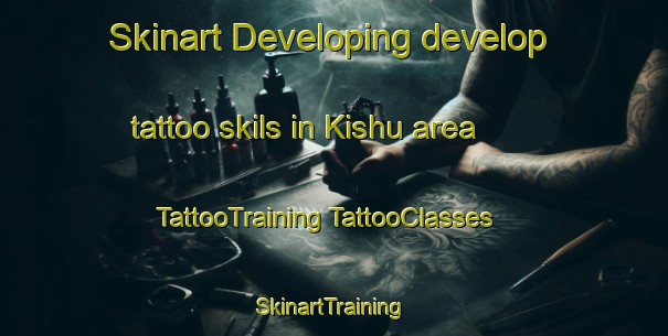 Skinart Developing develop tattoo skils in Kishu area | #TattooTraining #TattooClasses #SkinartTraining-Japan