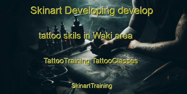 Skinart Developing develop tattoo skils in Waki area | #TattooTraining #TattooClasses #SkinartTraining-Japan