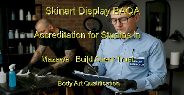 Skinart Display BAQA Accreditation for Studios in Mazawa - Build Client Trust | Body Art Qualification Authority | BAQA-Japan